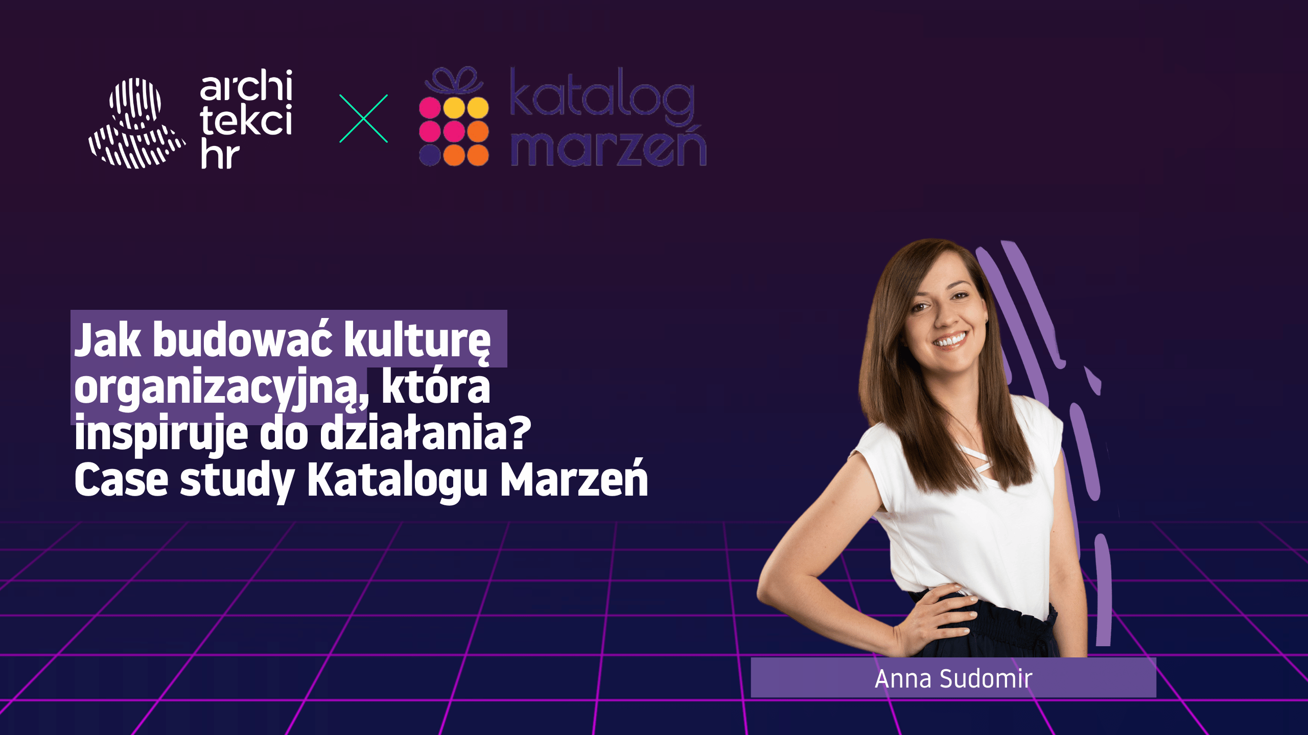 Jak budować kulturę organizacyjną, która inspiruje do działania?  Case study Katalogu Marzeń