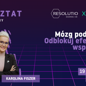 WARSZTAT: Mózg pod presją. Odblokuj efektywną współpracę. 19.05.2026 - Warszawa